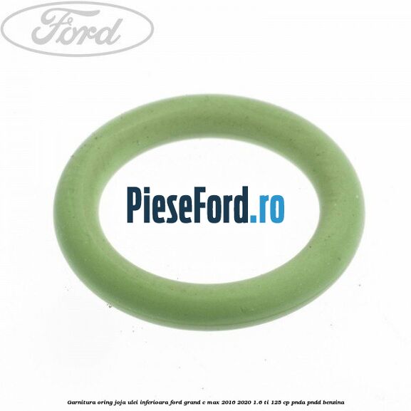 Garnitura oring joja ulei inferioara Ford Grand C-Max 2016-2020 1.6 Ti 125 cp PNDA, PNDD benzina