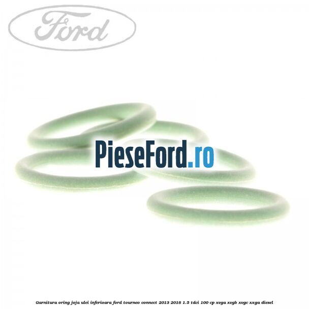 Garnitura oring joja ulei inferioara Ford Tourneo Connect 2013-2018 1.5 TDCi 100 cp Garnitura oring joja ulei inferioara Ford Tourneo Connect 2013-2018 1.5 TDCi 100 cp XVGA, XVGB, XVGC, XXGA diesel