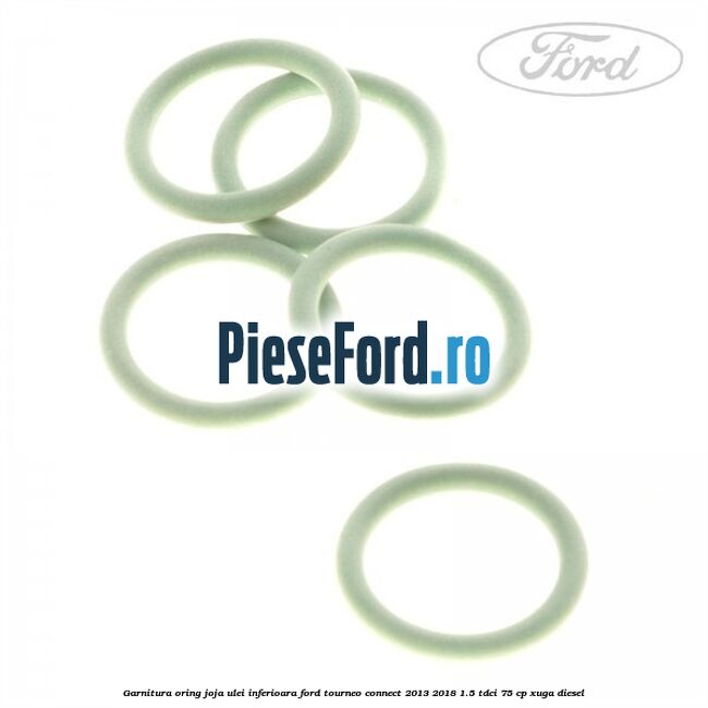 Garnitura oring joja ulei inferioara Ford Tourneo Connect 2013-2018 1.5 TDCi 75 cp XUGA diesel