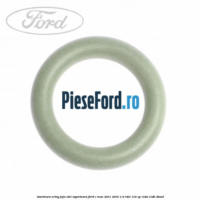 Garnitura oring joja ulei superioara Ford C-Max 2011-2015 1.6 TDCi 115 cp T1DA, T1DB diesel
