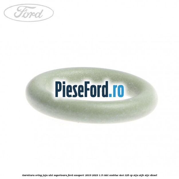 Garnitura oring joja ulei superioara Ford EcoSport 2019-2023 1.5 TDCi EcoBlue 4x4 125 cp ZTJA, ZTJB, ZTJC diesel