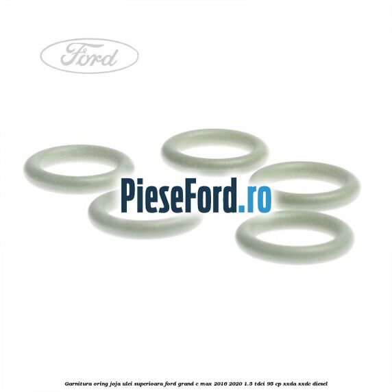 Garnitura oring joja ulei superioara Ford Grand C-Max 2016-2020 1.5 TDCi 95 cp XXDA, XXDC diesel