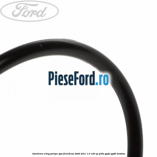 Garnitura oring pompa apa Ford Focus 2008-2011 1.8 125 cp Q7DA, QQDA, QQDB benzina