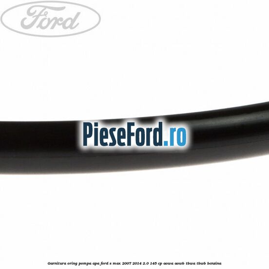 Garnitura oring pompa apa Ford S-Max 2007-2014 2.0 145 cp AOWA, AOWB, TBWA, TBWB benzina