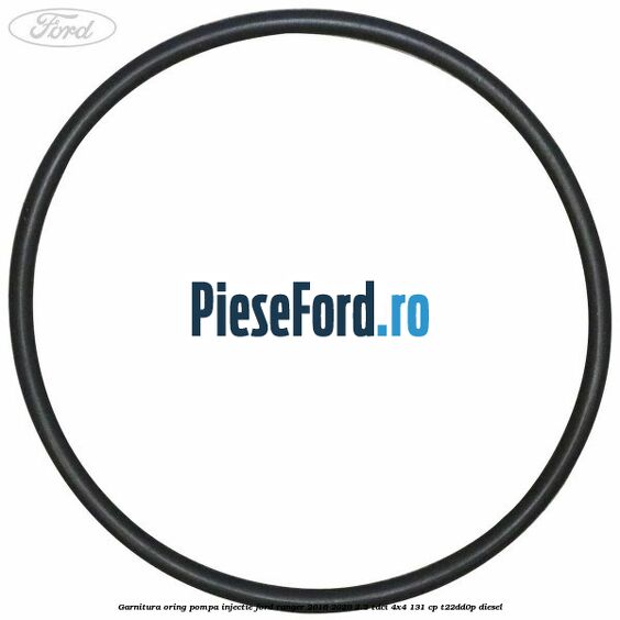 Garnitura oring pompa injectie Ford Ranger 2016-2020 2.2 TDCi 4x4 131 cp Garnitura oring pompa injectie Ford Ranger 2016-2020 2.2 TDCi 4x4 131 cp T22DD0P diesel