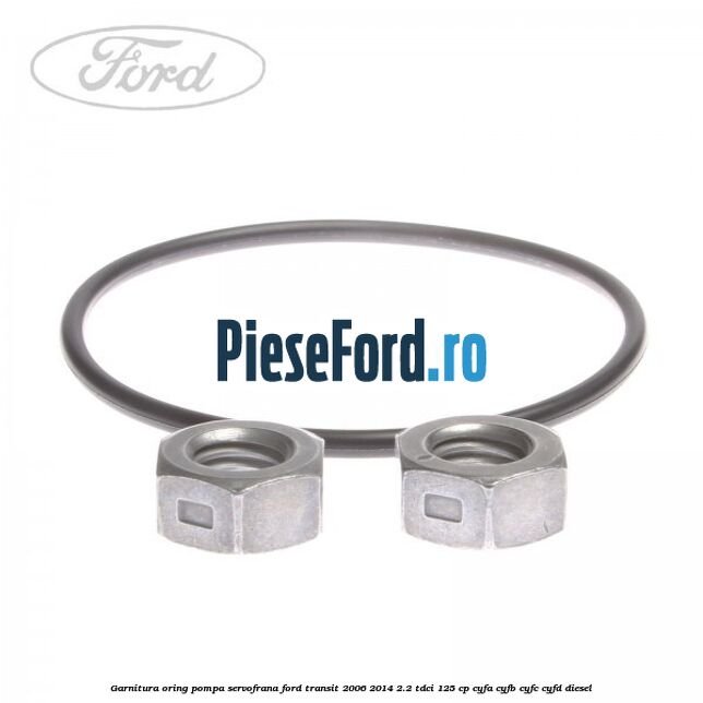 Garnitura oring pompa servofrana Ford Transit 2006-2014 2.2 TDCi 125 cp CYFA, CYFB, CYFC, CYFD diesel