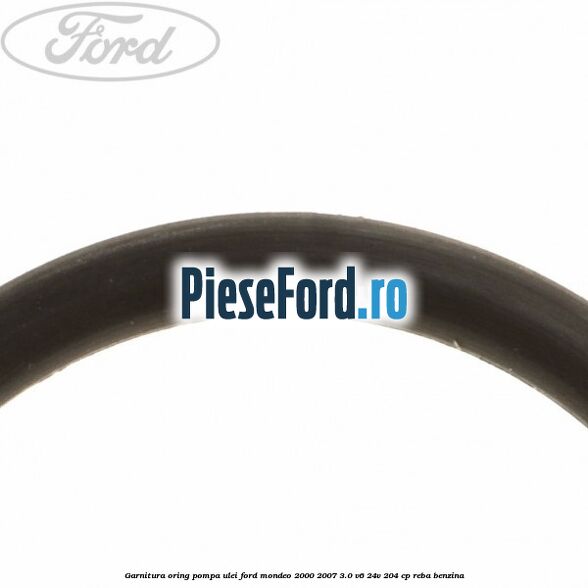 Garnitura oring pompa ulei Ford Mondeo 2000-2007 3.0 V6 24V 204 cp REBA benzina