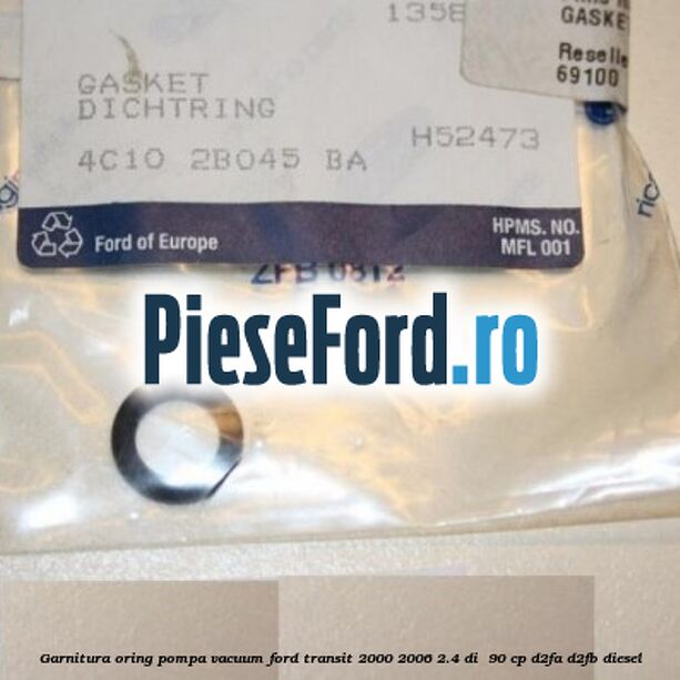 Garnitura oring pompa vacuum Ford Transit 2000-2006 2.4 DI  90 cp D2FA, D2FB diesel