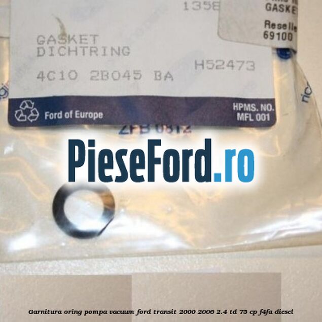 Garnitura oring pompa vacuum Ford Transit 2000-2006 2.4 TD 75 cp F4FA diesel