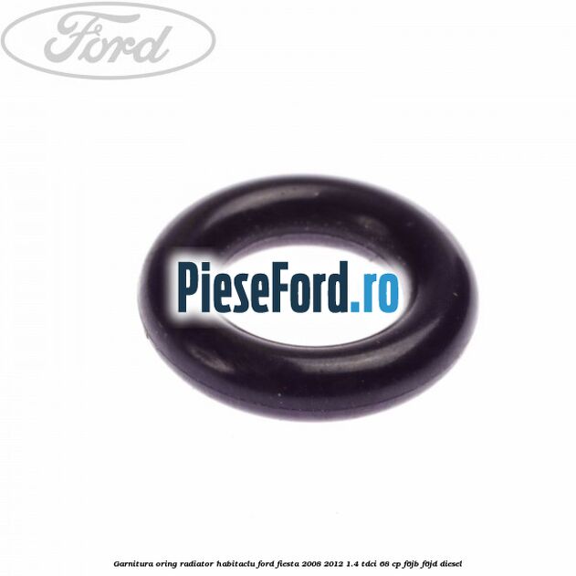 Garnitura, oring radiator habitaclu Ford Fiesta 2008-2012 1.4 TDCi 68 cp F6JB, F6JD diesel