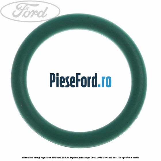 Garnitura oring regulator presiune pompa injectie Ford Kuga 2013-2016 2.0 TDCi 4x4 136 cp Garnitura oring regulator presiune pompa injectie Ford Kuga 2013-2016 2.0 TDCi 4x4 136 cp UKMA diesel