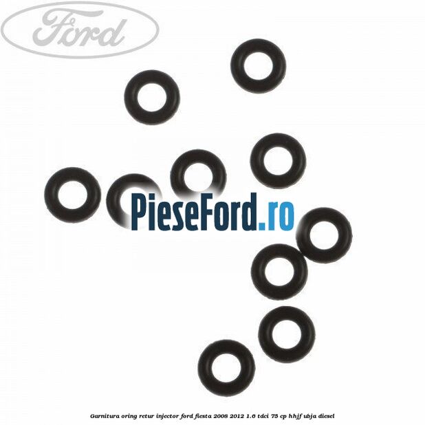 Garnitura oring retur injector Ford Fiesta 2008-2012 1.6 TDCi 75 cp HHJF, UBJA diesel