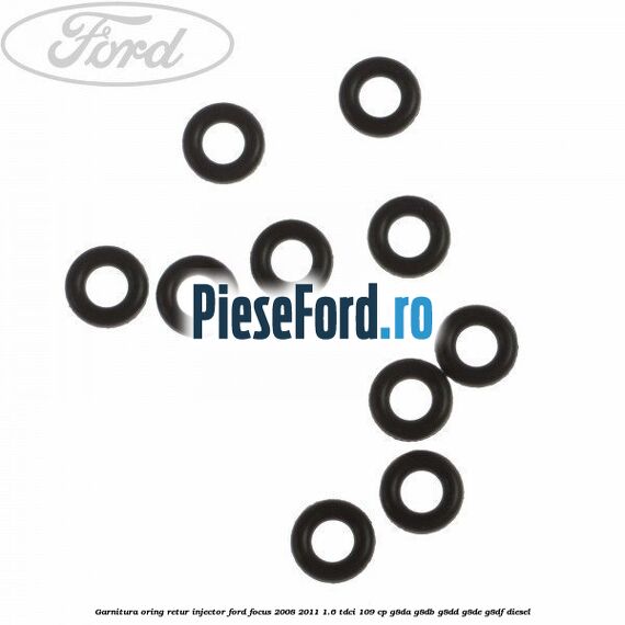 Garnitura oring retur injector Ford Focus 2008-2011 1.6 TDCi 109 cp Garnitura oring retur injector Ford Focus 2008-2011 1.6 TDCi 109 cp G8DA, G8DB, G8DD, G8DE, G8DF diesel