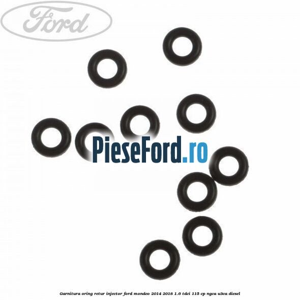 Garnitura oring retur injector Ford Mondeo 2014-2018 1.6 TDCi 115 cp NGCA, U3CA diesel