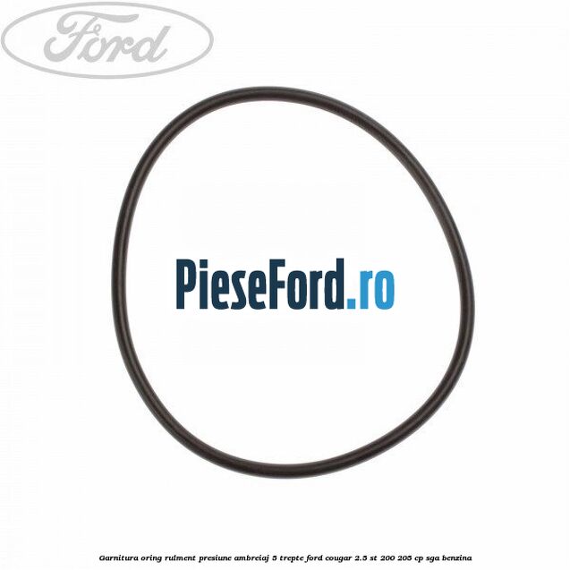 Garnitura oring rulment presiune ambreiaj 5 trepte Ford Cougar 2.5 ST 200 205 cp SGA benzina