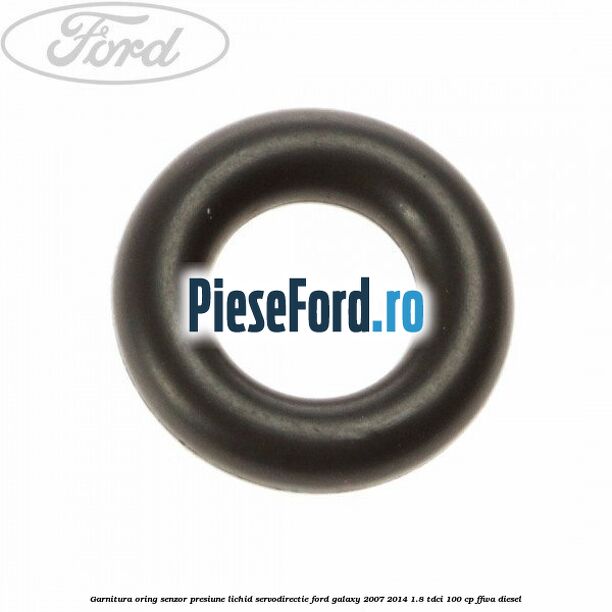 Garnitura oring senzor presiune lichid servodirectie Ford Galaxy 2007-2014 1.8 TDCi 100 cp FFWA diesel