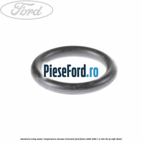 Garnitura oring senzor temperatura carcasa termostat Ford Fiesta 2005-2008 1.4 TDCi 68 cp N4JB diesel