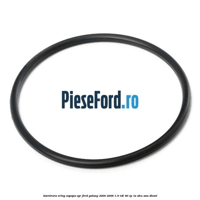 Garnitura oring supapa EGR Ford Galaxy 2000-2006 1.9 TDI 90 cp 1Z, AHU, ANU diesel