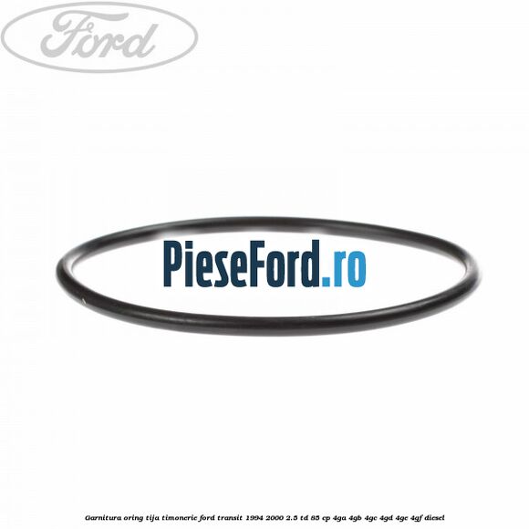 Garnitura, oring tija timonerie Ford Transit 1994-2000 2.5 TD 85 cp 4GA, 4GB, 4GC, 4GD, 4GE, 4GF diesel