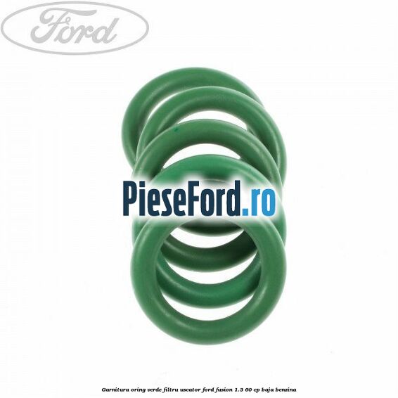 Garnitura, oring verde filtru uscator Ford Fusion 1.3 60 cp