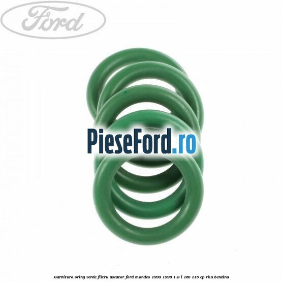 Garnitura, oring verde filtru uscator Ford Mondeo 1993-1996 1.8 i 16V 115 cp RKA benzina