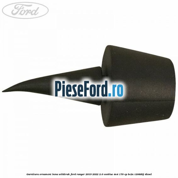 Garnitura ornament bena wildtrak Ford Ranger 2019-2022 2.0 EcoBlue 4x4 170 cp BC2X, T20DD0J diesel