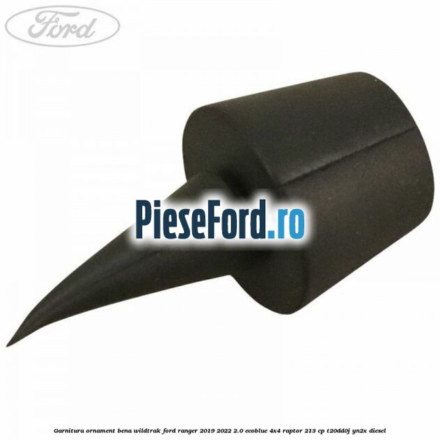 Garnitura ornament bena wildtrak Ford Ranger 2019-2022 2.0 EcoBlue 4x4 Raptor 213 cp T20DD0J, YN2X diesel
