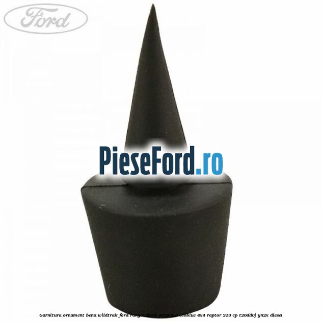 Garnitura ornament bena wildtrak Ford Ranger 2019-2022 2.0 EcoBlue 4x4 Raptor 213 cp Garnitura ornament bena wildtrak Ford Ranger 2019-2022 2.0 EcoBlue 4x4 Raptor 213 cp T20DD0J, YN2X diesel