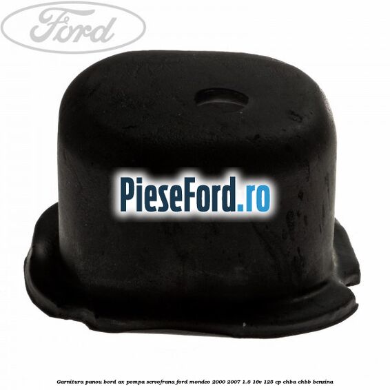 Garnitura panou bord ax pompa servofrana Ford Mondeo 2000-2007 1.8 16V 125 cp CHBA, CHBB benzina