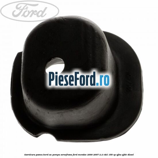 Garnitura panou bord ax pompa servofrana Ford Mondeo 2000-2007 2.2 TDCi 155 cp QJBA, QJBB diesel