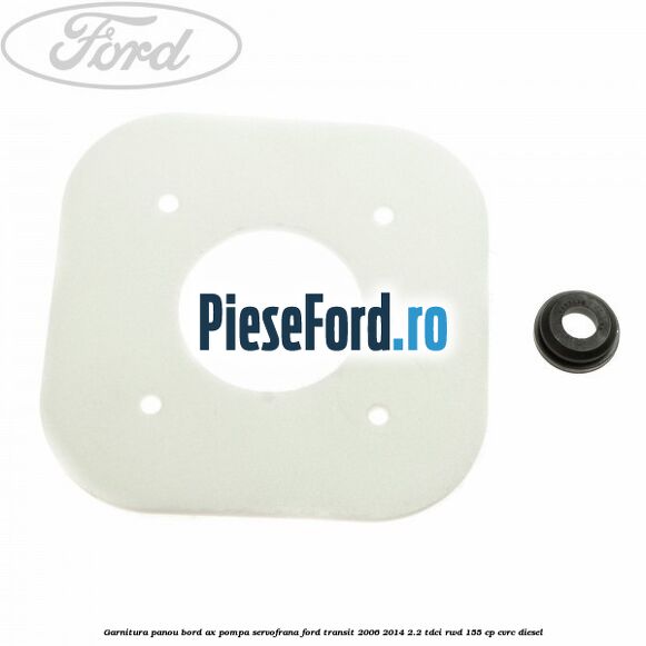 Garnitura panou bord ax pompa servofrana Ford Transit 2006-2014 2.2 TDCi RWD 155 cp CVRC diesel
