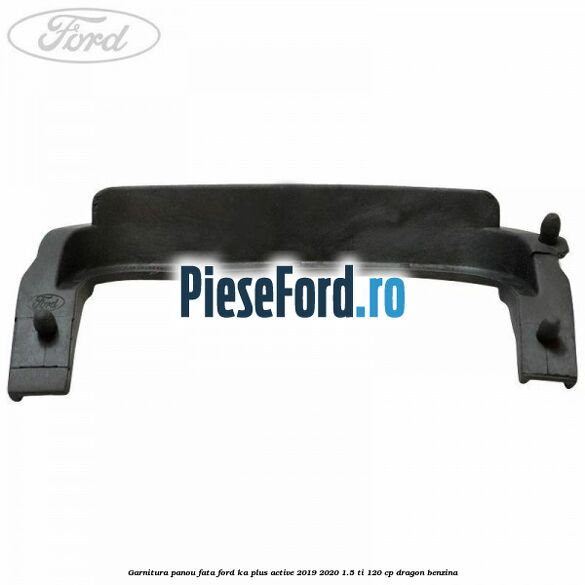Garnitura panou fata Ford Ka plus Active 2019-2020 1.5 Ti 120 cp dragon benzina