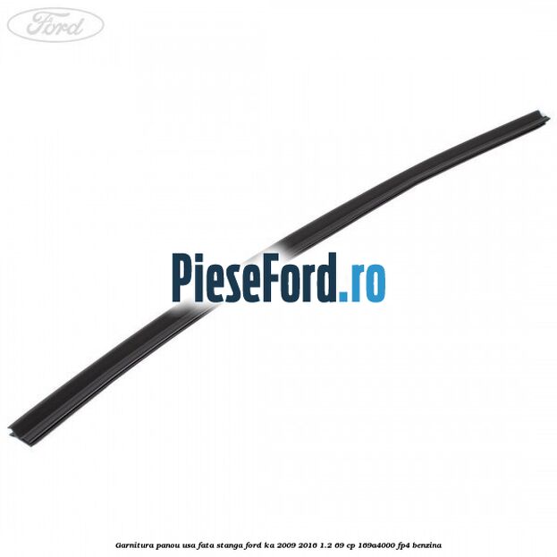 Garnitura panou usa fata stanga Ford Ka 2009-2016 1.2 69 cp 169A4000, FP4 benzina