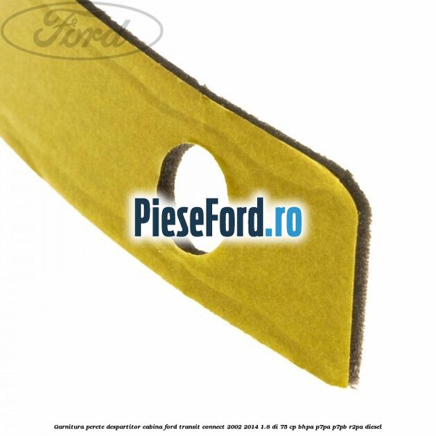 Garnitura perete despartitor cabina Ford Transit Connect 2002-2014 1.8 Di 75 cp BHPA, P7PA, P7PB, R2PA diesel