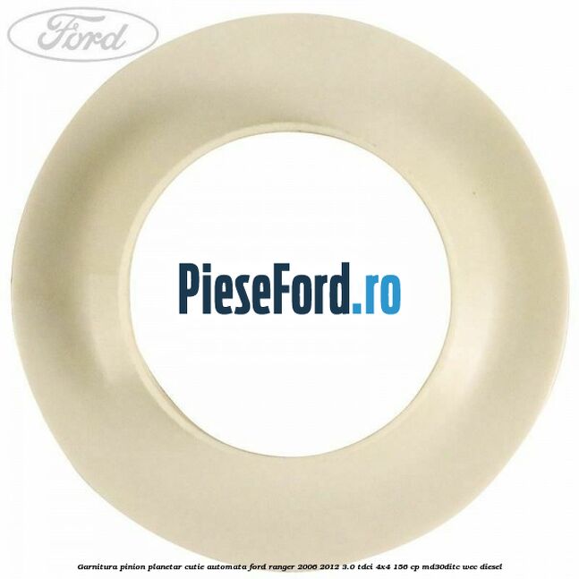 Garnitura pinion planetar cutie automata Ford Ranger 2006-2012 3.0 TDCi 4x4 156 cp Garnitura pinion planetar cutie automata Ford Ranger 2006-2012 3.0 TDCi 4x4 156 cp MD30DITC, WEC diesel