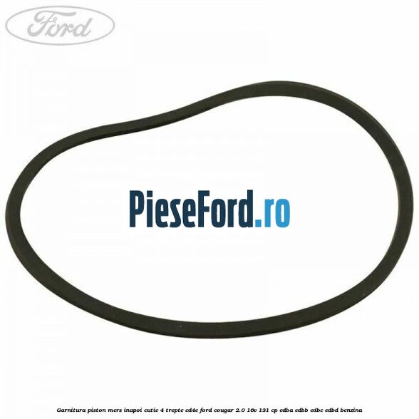 Garnitura piston mers inapoi cutie 4 trepte CD4E Ford Cougar 2.0 16V 131 cp EDBA, EDBB, EDBC, EDBD benzina