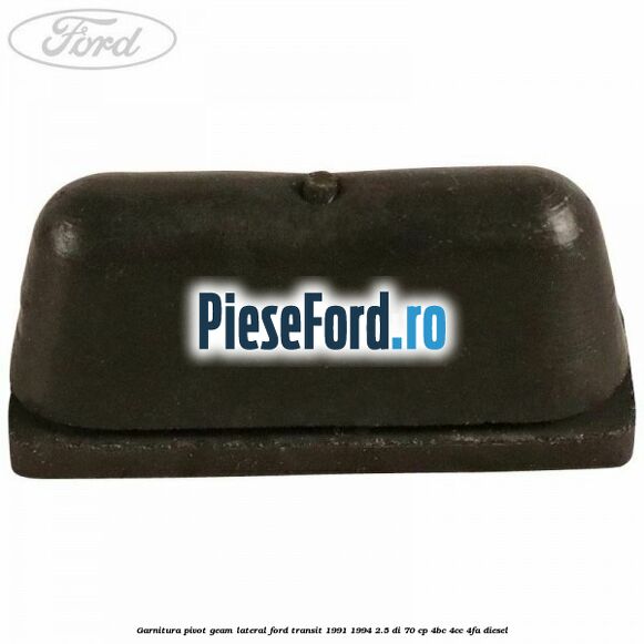 Garnitura pivot geam lateral Ford Transit 1991-1994 2.5 DI 70 cp 4BC, 4CC, 4FA diesel