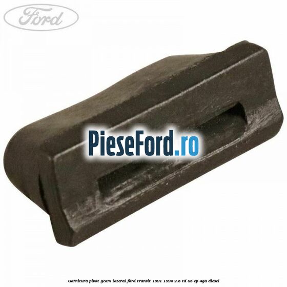 Garnitura pivot geam lateral Ford Transit 1991-1994 2.5 TD 85 cp 4GA diesel