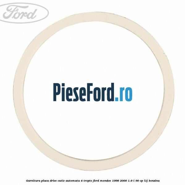 Garnitura placa drive cutie automata 4 trepte Ford Mondeo 1996-2000 1.6 i 90 cp Garnitura placa drive cutie automata 4 trepte Ford Mondeo 1996-2000 1.6 i 90 cp L1J benzina