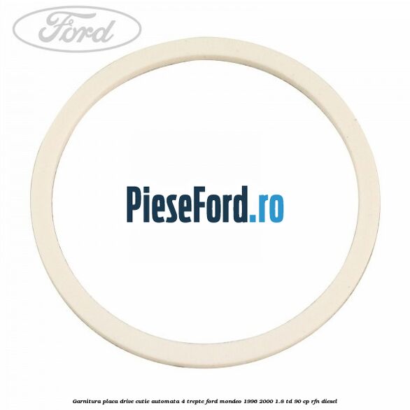 Garnitura placa drive cutie automata 4 trepte Ford Mondeo 1996-2000 1.8 TD 90 cp RFN diesel