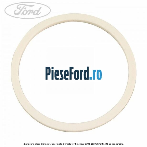 Garnitura placa drive cutie automata 4 trepte Ford Mondeo 1996-2000 2.5 24V 170 cp SEA benzina