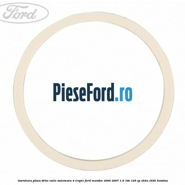 Garnitura placa drive cutie automata 4 trepte Ford Mondeo 2000-2007 1.8 16V 125 cp CHBA, CHBB benzina