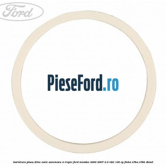 Garnitura placa drive cutie automata 4 trepte Ford Mondeo 2000-2007 2.0 TDCi 130 cp Garnitura placa drive cutie automata 4 trepte Ford Mondeo 2000-2007 2.0 TDCi 130 cp FMBA, N7BA, N7BB diesel