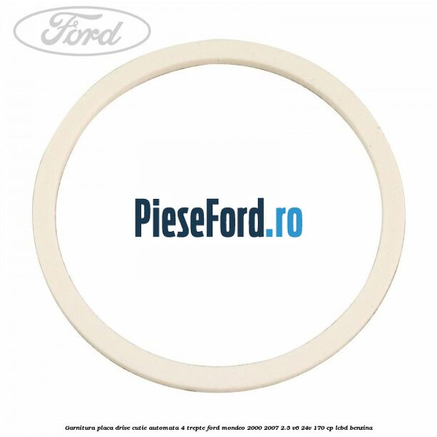 Garnitura placa drive cutie automata 4 trepte Ford Mondeo 2000-2007 2.5 V6 24V 170 cp Garnitura placa drive cutie automata 4 trepte Ford Mondeo 2000-2007 2.5 V6 24V 170 cp LCBD benzina