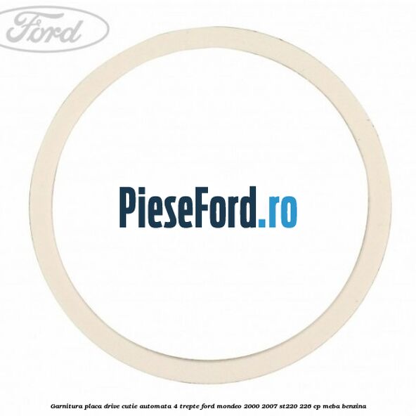 Garnitura placa drive cutie automata 4 trepte Ford Mondeo 2000-2007 ST220 226 cp Garnitura placa drive cutie automata 4 trepte Ford Mondeo 2000-2007 ST220 226 cp MEBA benzina