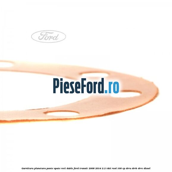 Garnitura planetara punte spate roti duble Ford Transit 2006-2014 2.2 TDCi RWD 100 cp DRRA, DRRB, DRRC diesel