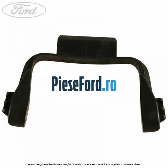 Garnitura plastic incuietoare usa Ford Mondeo 2000-2007 2.0 TDCi 130 cp Garnitura plastic incuietoare usa Ford Mondeo 2000-2007 2.0 TDCi 130 cp FMBA, N7BA, N7BB diesel
