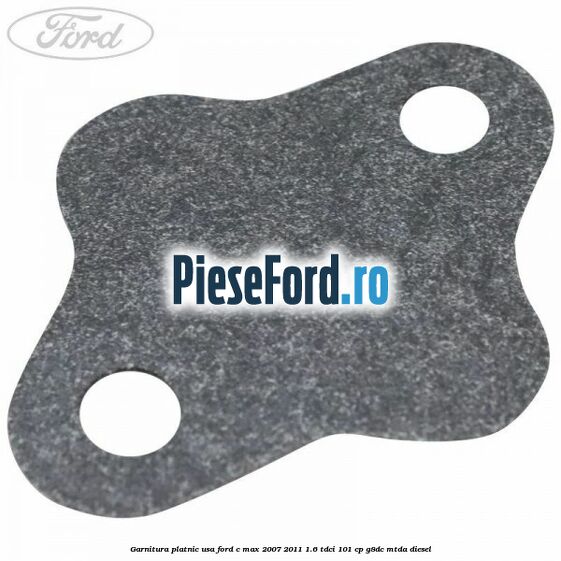 Garnitura platnic usa Ford C-Max 2007-2011 1.6 TDCi 101 cp Garnitura platnic usa Ford C-Max 2007-2011 1.6 TDCi 101 cp G8DC, MTDA diesel