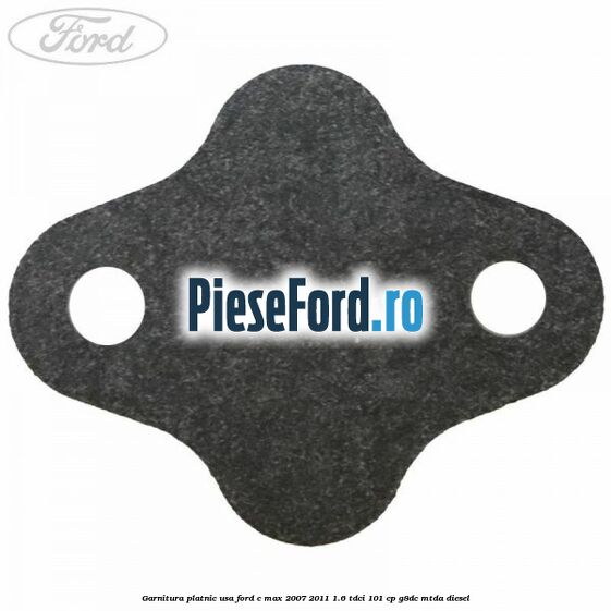 Garnitura platnic usa Ford C-Max 2007-2011 1.6 TDCi 101 cp Garnitura platnic usa Ford C-Max 2007-2011 1.6 TDCi 101 cp G8DC, MTDA diesel