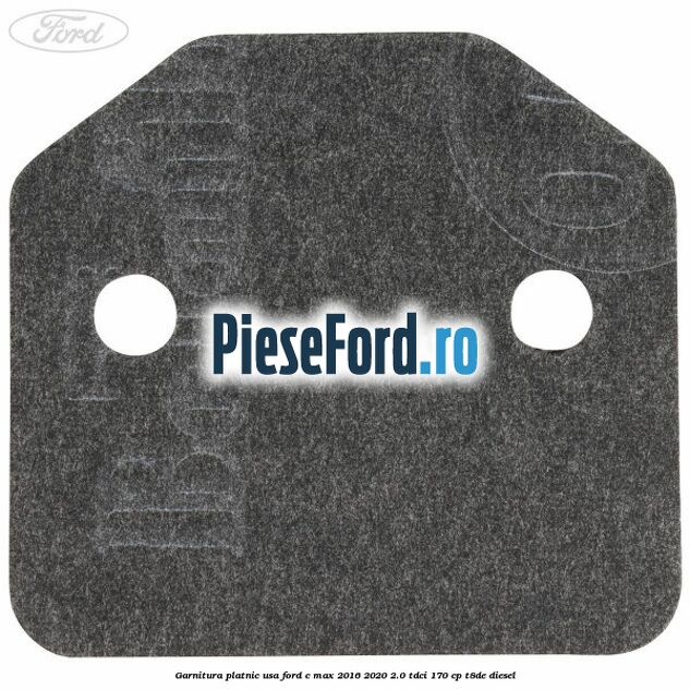 Garnitura platnic usa Ford C-Max 2016-2020 2.0 TDCi 170 cp T8DE diesel